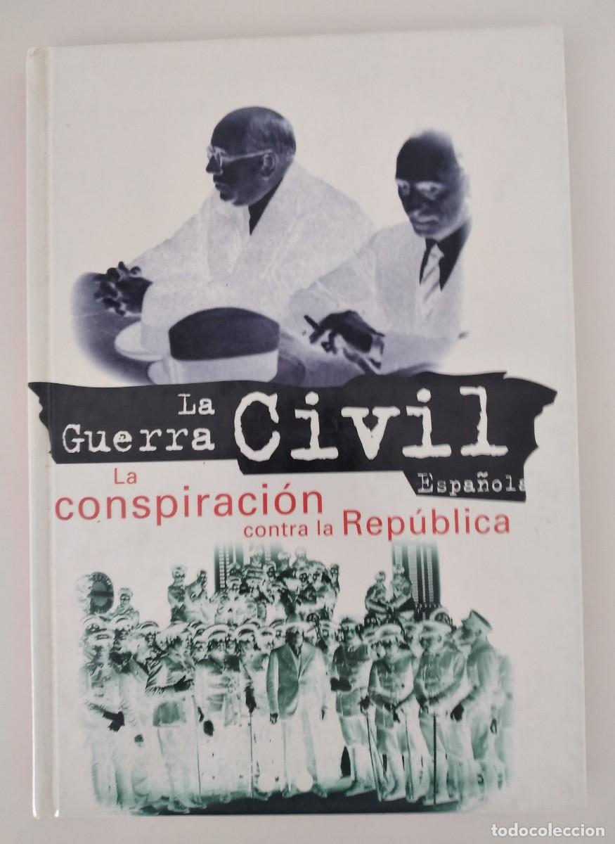 Libros de segunda mano: La guerra civil espa&ntilde;ola. La conspiraci&oacute;n contra la Rep&uacute;blica