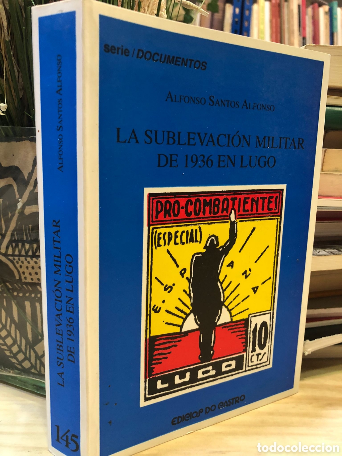 Libri di seconda mano: La sublevaci&oacute;n militar de 1936 en Lugo - Alfonso Santos Alfonso