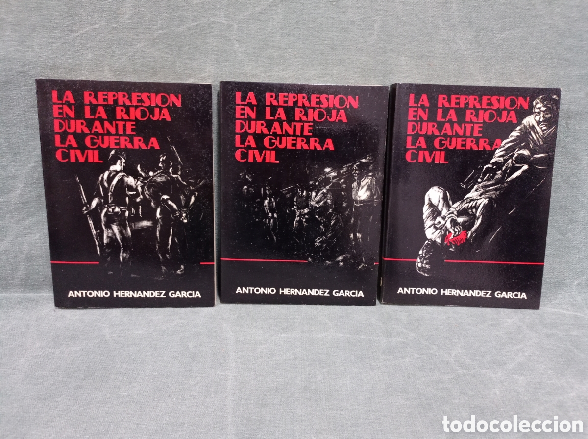 Libros de segunda mano: LA REPRESI&Oacute;N EN LA RIOJA DURANTE LA GUERRA CIVIL - A. HERN&Aacute;NDEZ GARC&Iacute;A - OBRA COMPLETA EN 3 VOL.