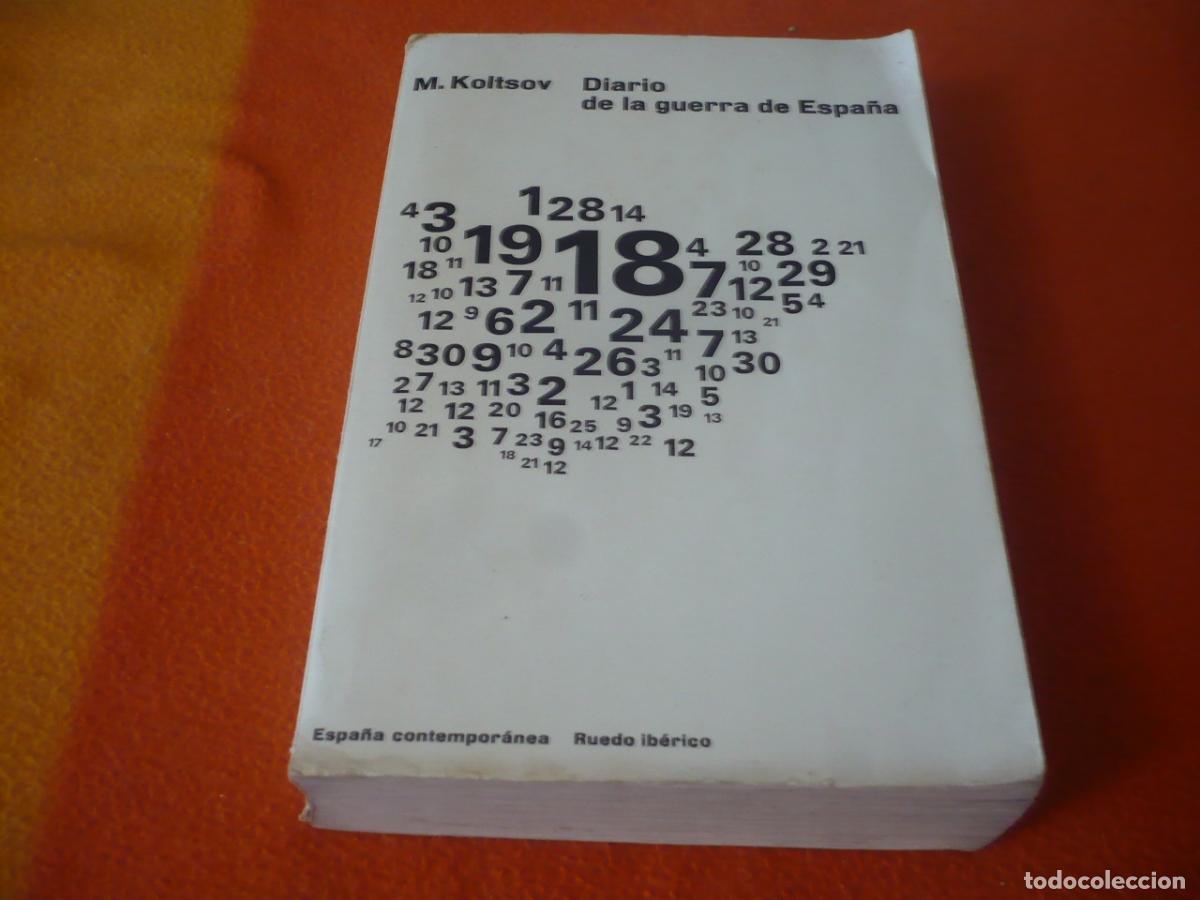 Libros de segunda mano: DIARIO DE LA GUERRA DE ESPA&Ntilde;A ( KOLTSOV ) CIVIL HISTORIA FRANCO REPUBLICA