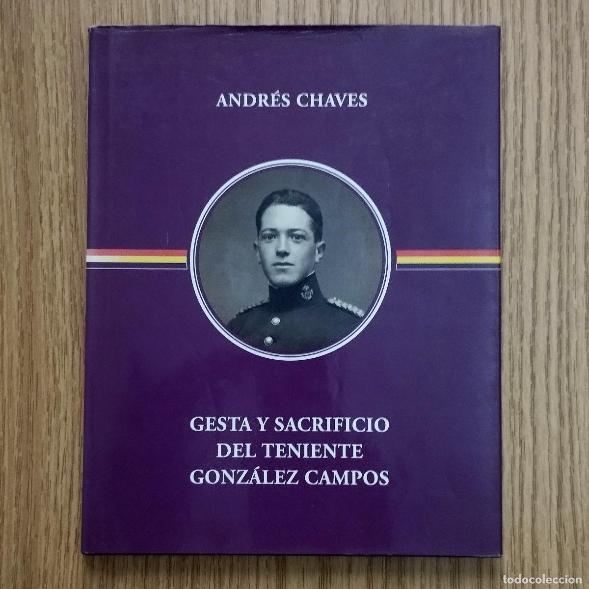 Second hand books: Libro GESTA Y SACRIFICIO DEL TENIENTE GONZ&Aacute;LEZ CAMPOS | ANDR&Eacute;S CHAVES | Tenerife - Canarias