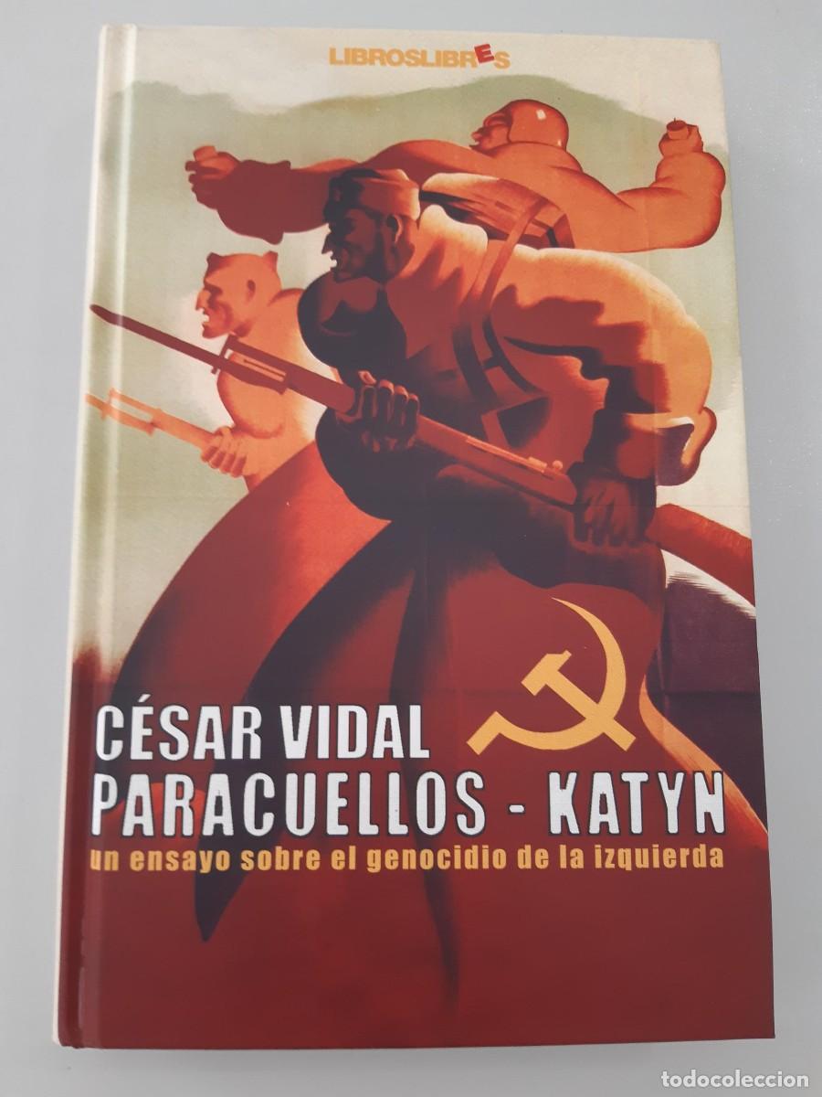 Libros de segunda mano: Cesar Vidal, Paracuellos Katyn, Libros un ensayo sobre el genocidio de la izquierda 1 edici&oacute;n 2005