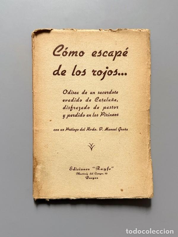 Libros de segunda mano: C&oacute;mo escap&eacute; de los rojos... (dedicado - 1&ordf; ed.) - Ediciones Rayfe, 1938
