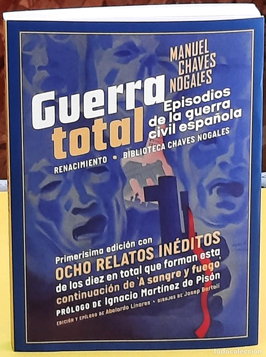 Libros de segunda mano: Guerra total. Episodios de la guerra civil Espa&ntilde;ola. Chaves Nogales. Renacimiento editorial. 2026