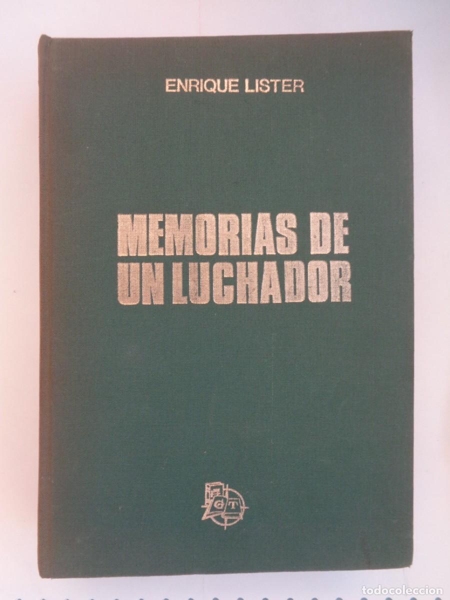 Libros de segunda mano: GUERRA CIVIL : MEMORIAS DE UN LUCHADOR , ENRIQUE LISTER . G. DEL TORO EDITOR, 1977