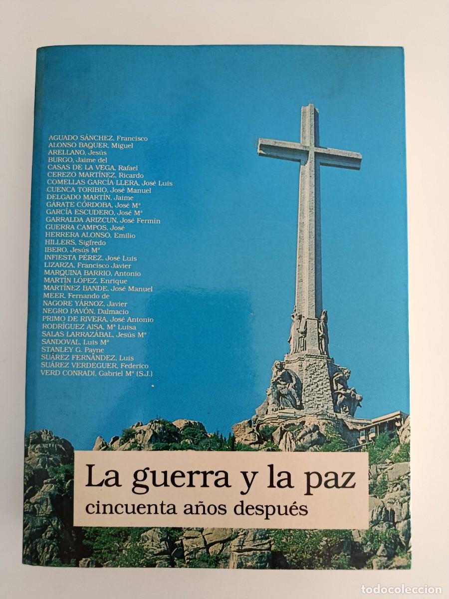 Libros de segunda mano: LA GUERRA Y LA PAZ CINCUENTA A&Ntilde;OS DESPU&Eacute;S. VARIOS AUTORES. 1990