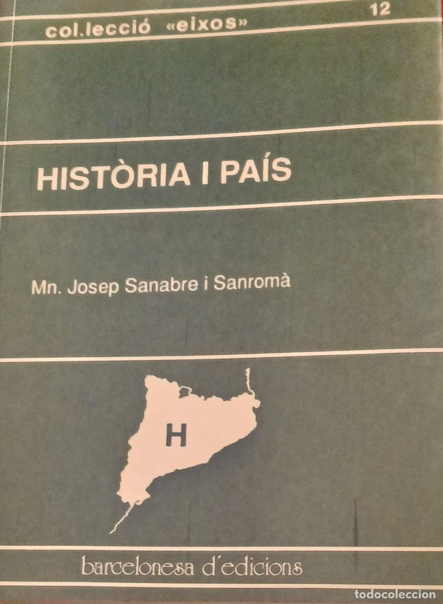 Libros de segunda mano: Hist&ograve;ria i pa&iacute;s (Josep Sanabre)