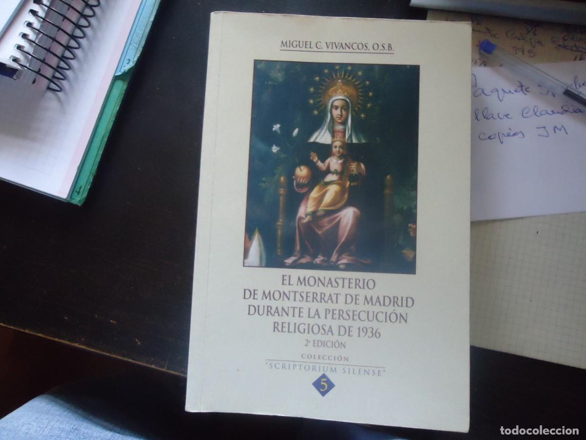 Libros de segunda mano: EL MONASTERIO DE MONSERRAT DE MADRID DURANTE LA PERSECUCION RELIGIOSA DE 1936