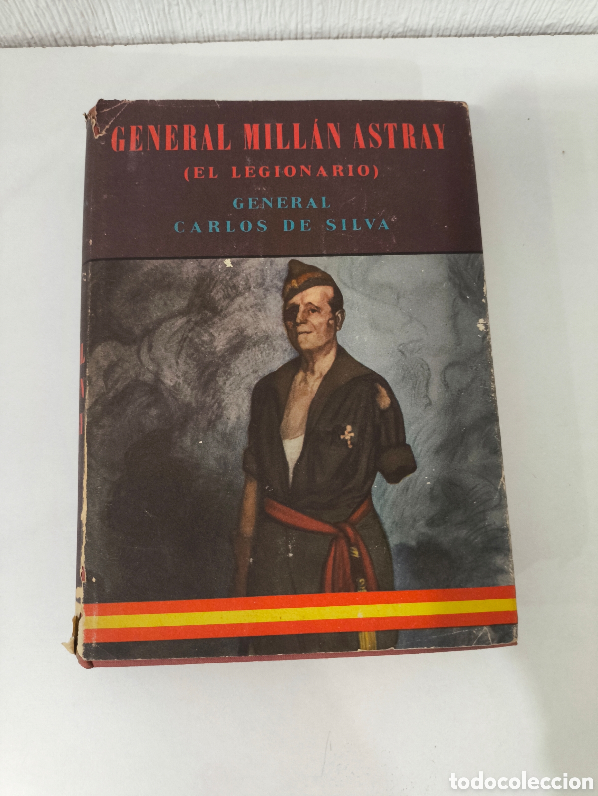 Libros de segunda mano: GENERAL CARLOS DE SILVA. GENERAL MILLAN ASTRAY, EL LEGIONARIO (AHR 1956)