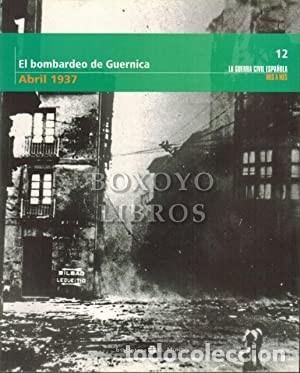 Libros de segunda mano: El bombardeo de Guernica: Abril 1937 - Angel Vivas - Unidad Editorial - Volumen 12