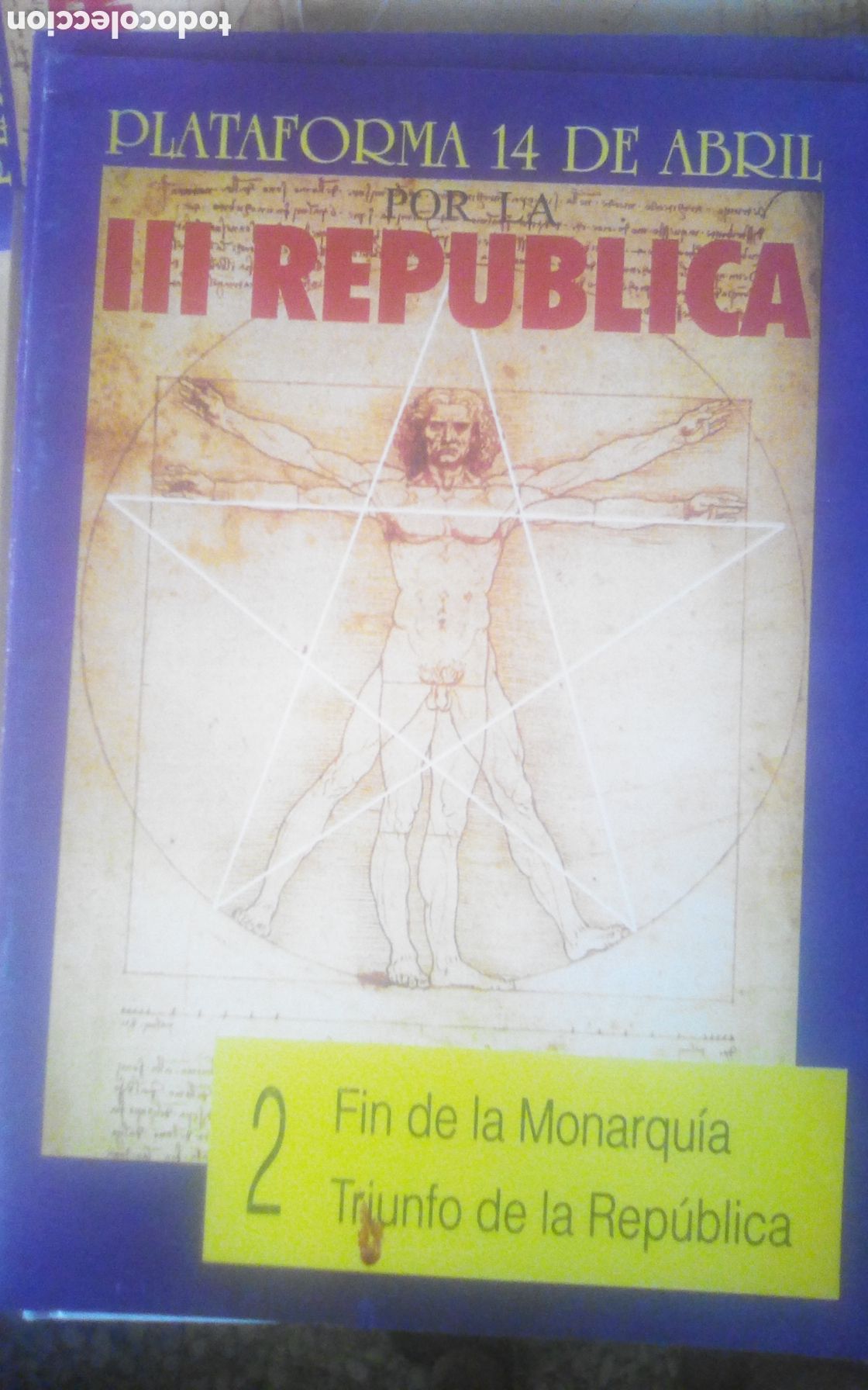 Libros de segunda mano: Plataforma 14 de abril por la III Rep&uacute;blica. N&deg; 2 fin de la monarqu&iacute;a, triunfo de la Rep&uacute;blica.