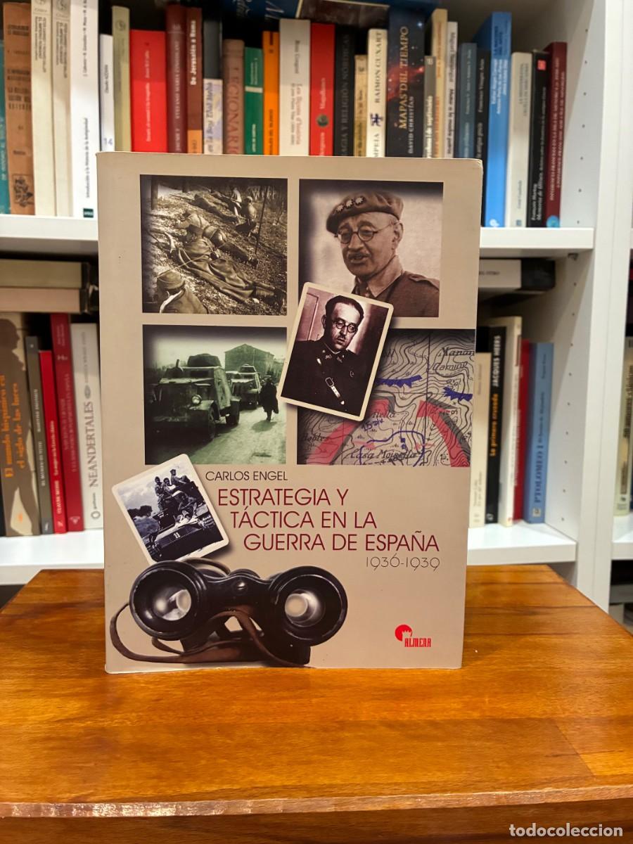 Libros de segunda mano: Estrategia y t&aacute;ctica en la guerra de Espa&ntilde;a 1936-1939. Carlos Engel. Almena