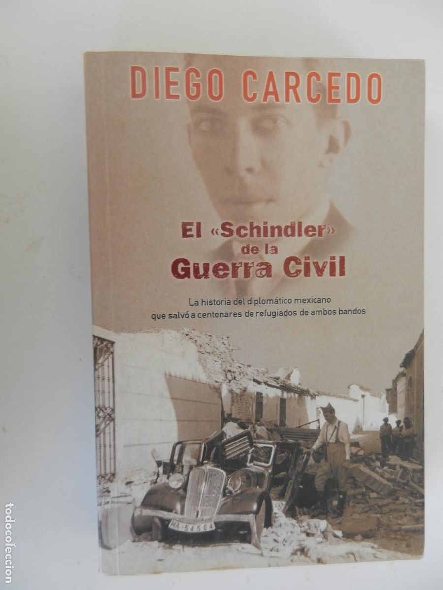Libros de segunda mano: EL SCHINDLER DE LA GUERRA CIVIL - DIEGO CARCEDO - EDICIONES B 1&ordf; EDICI&Oacute;N 2003.