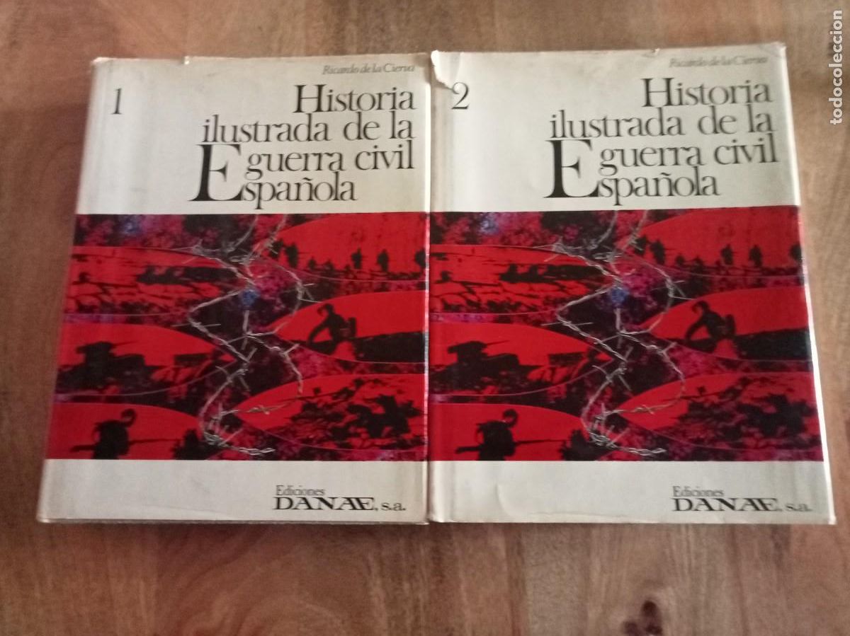 Libros de segunda mano: HISTORIA ILUSTRADA DE LA GUERRA CIVIL ESPA&Ntilde;OLA - RICARDO DE LA CIERVA - DANAE - TOMO I Y II / 678