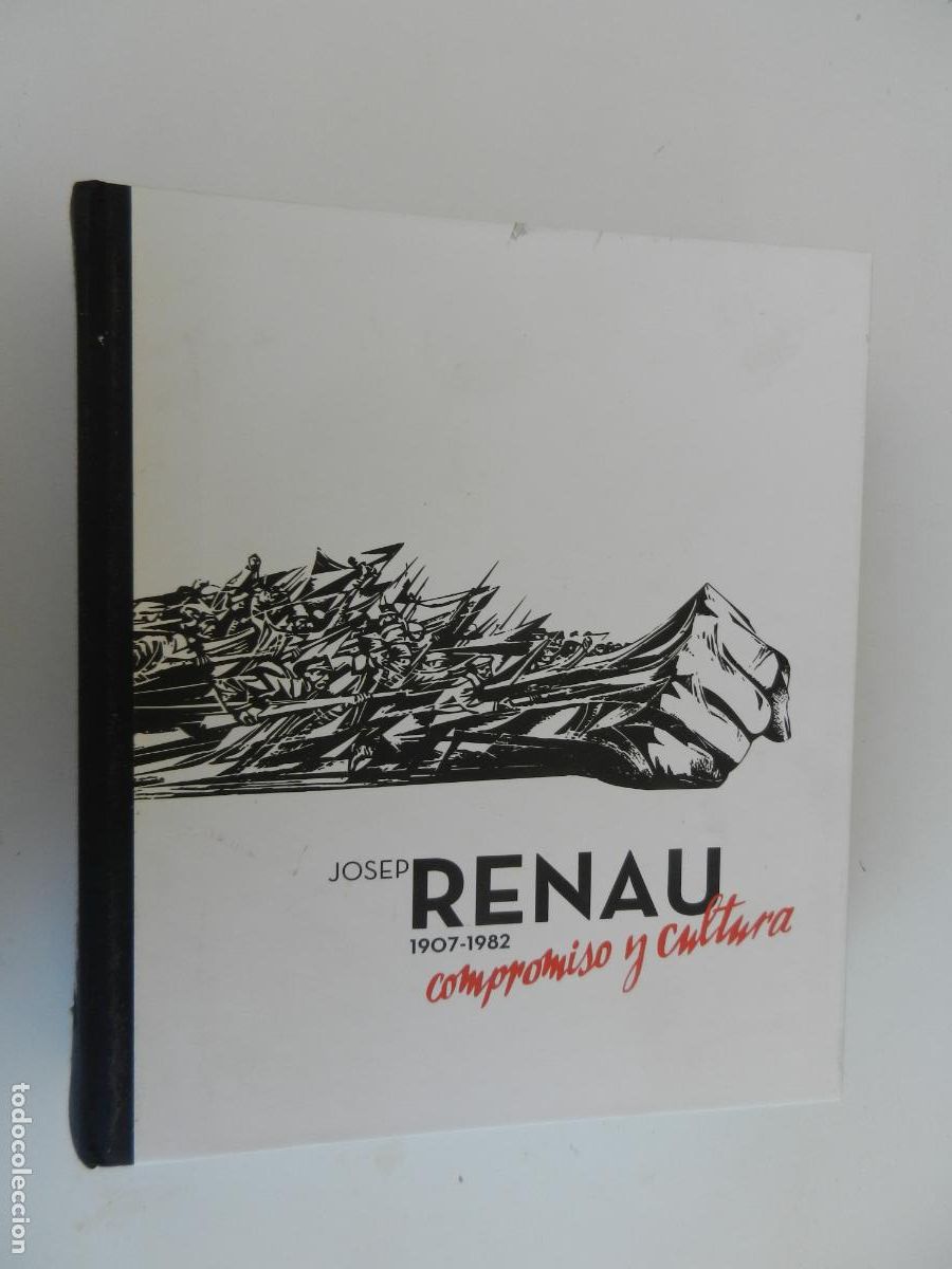 Libros de segunda mano: JOSEP RENAU - COMPROMISO Y CULTURA - 1907-1982 - CATALOGO COMUNISMO CARTELES GUERRA CIVIL