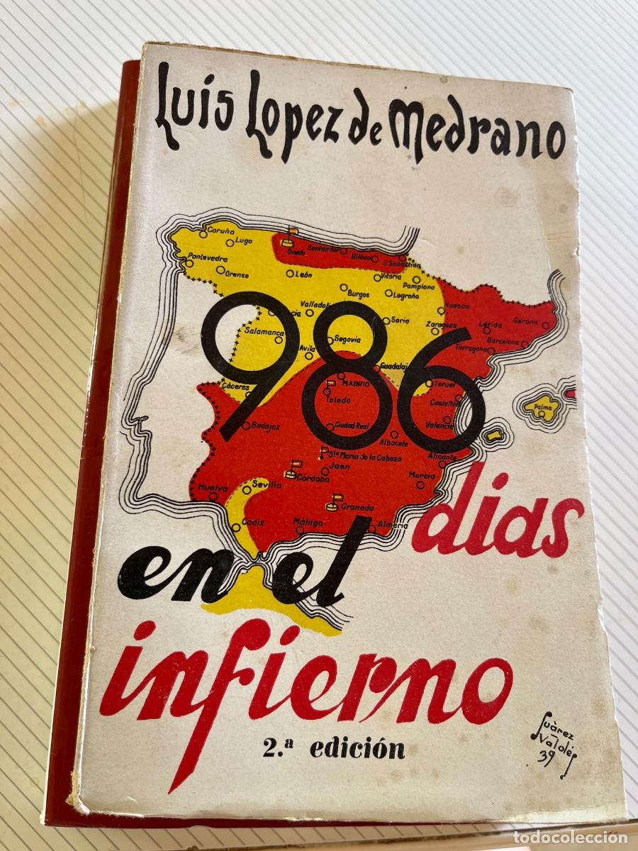 Libros de segunda mano: Luis L&oacute;pez de Medrano - 986 d&iacute;as en el infierno - 2a edici&oacute;n, 1939-Cubierta de Suarez Vald&eacute;s