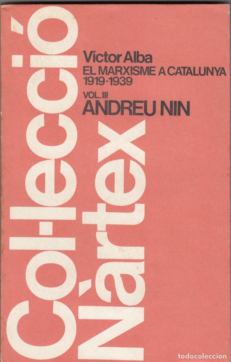 Libros de segunda mano: ANDREU NIN, BIOGRAF&Iacute;A. VICTOR ALBA. SCW.AEF