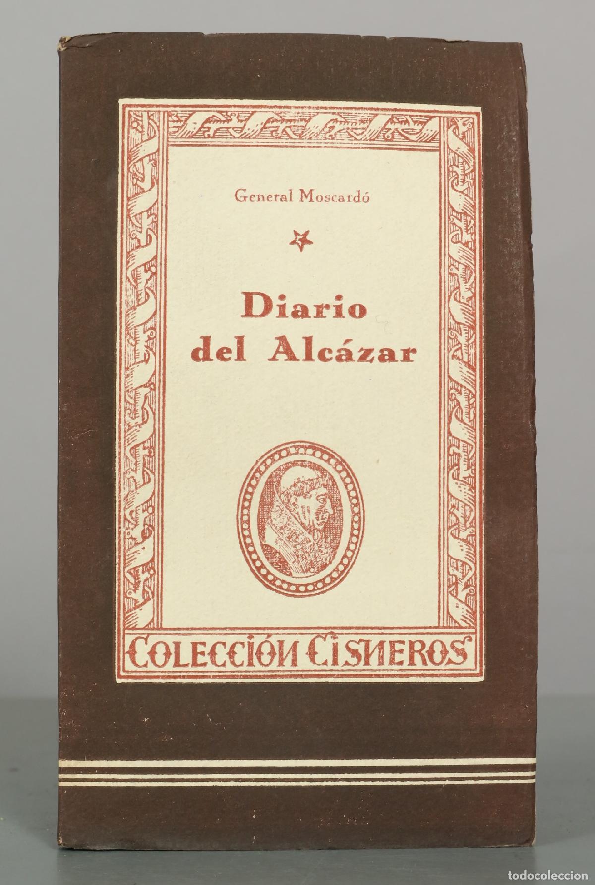 Libros de segunda mano: Diario del Alc&aacute;zar - General Moscard&oacute; - Ediciones Atlas