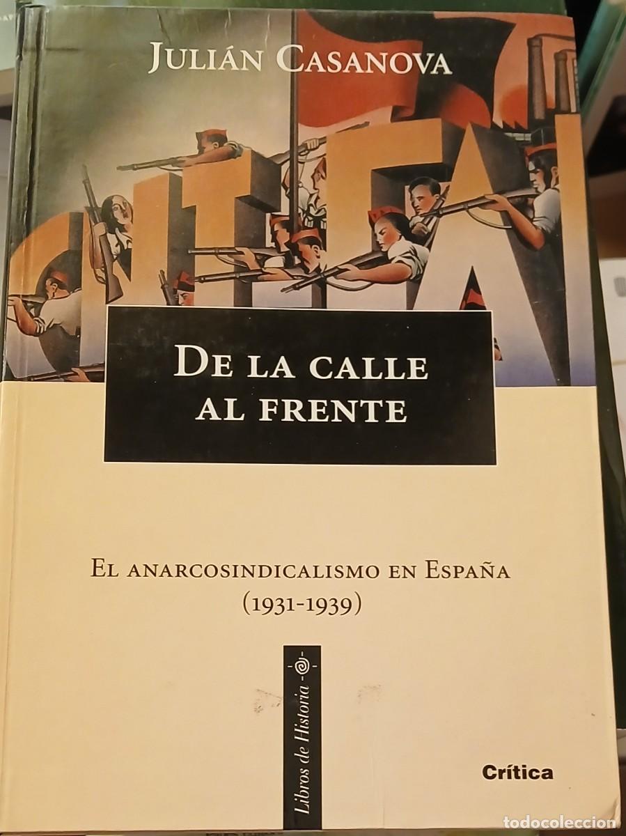 Libros de segunda mano: De la calle al frente. El anarcosindicalismo en Espa&ntilde;a (1931-1939)