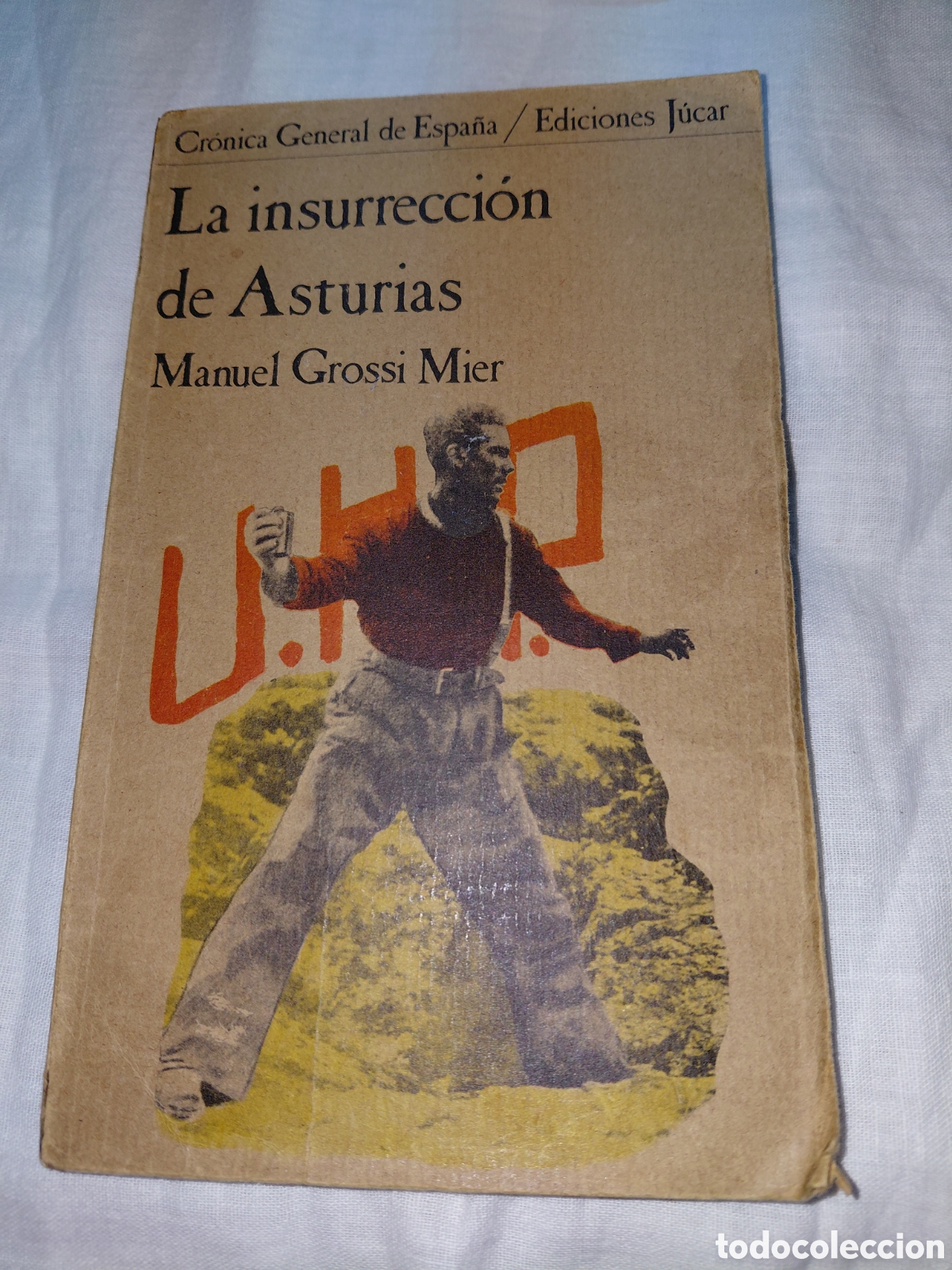 Libros de segunda mano: LA INSURRECCION DE ASTURIAS (REVOLUCION DE OCTUBRE 1934).MANUEL GROSSI.EDICIONES JUCAR 1978