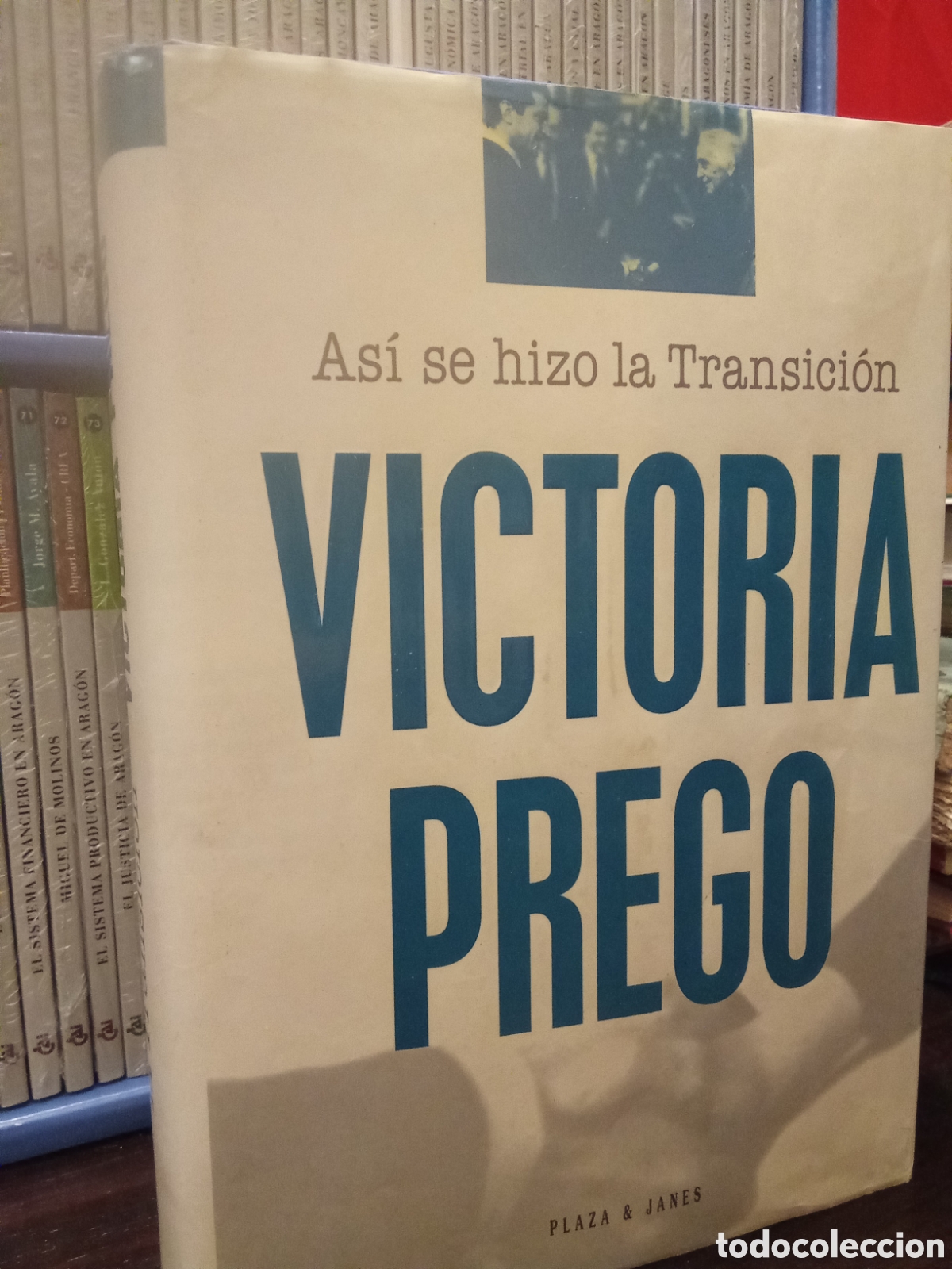 Libros de segunda mano: Victoria Prego - As&iacute; Se Hizo La Transici&oacute;n - Tribuna de Plaza & Jan&eacute;s 1996
