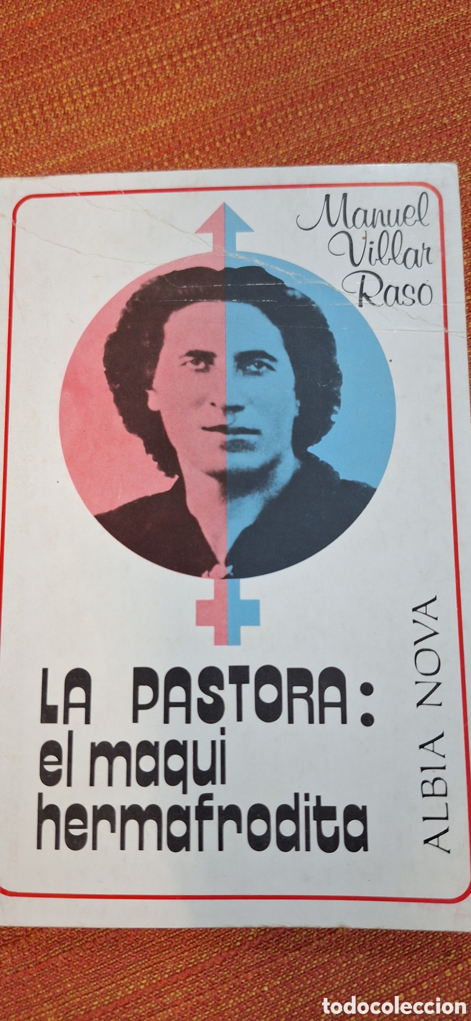 Libros de segunda mano: La Pastora, el maqui hermafrodita