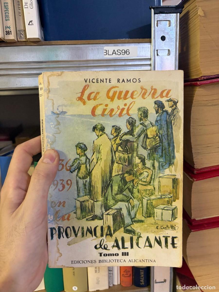 Libros de segunda mano: BLAS96 La guerra civil (1936-1939) en la provincia de Alicante. Tomo III &mdash; Vicente Ramos &mdash; Ediciones