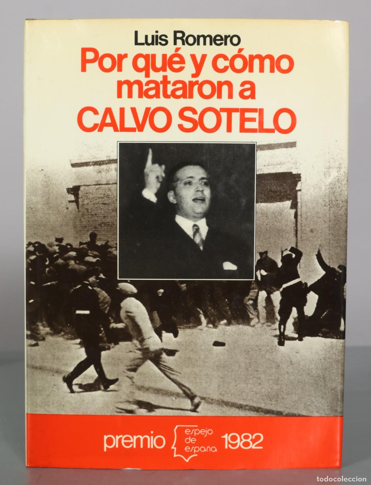 Libros de segunda mano: Por qu&eacute; y c&oacute;mo mataron a Calvo Sotelo - Luis Romero - Editorial Planeta