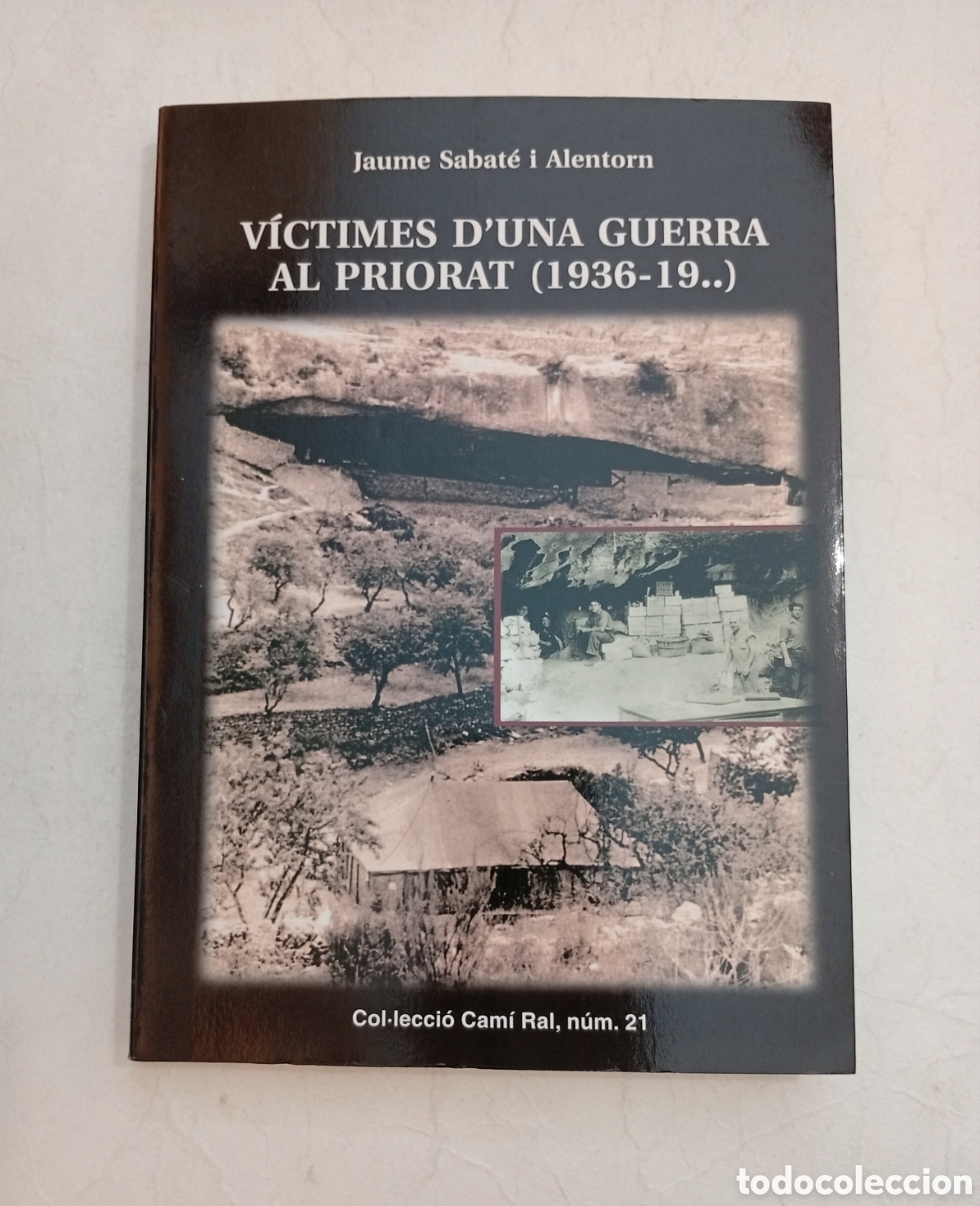 Libros de segunda mano: V&iacute;ctimes d'una guerra al Priorat, 1936-19.. per Jaume Sabater