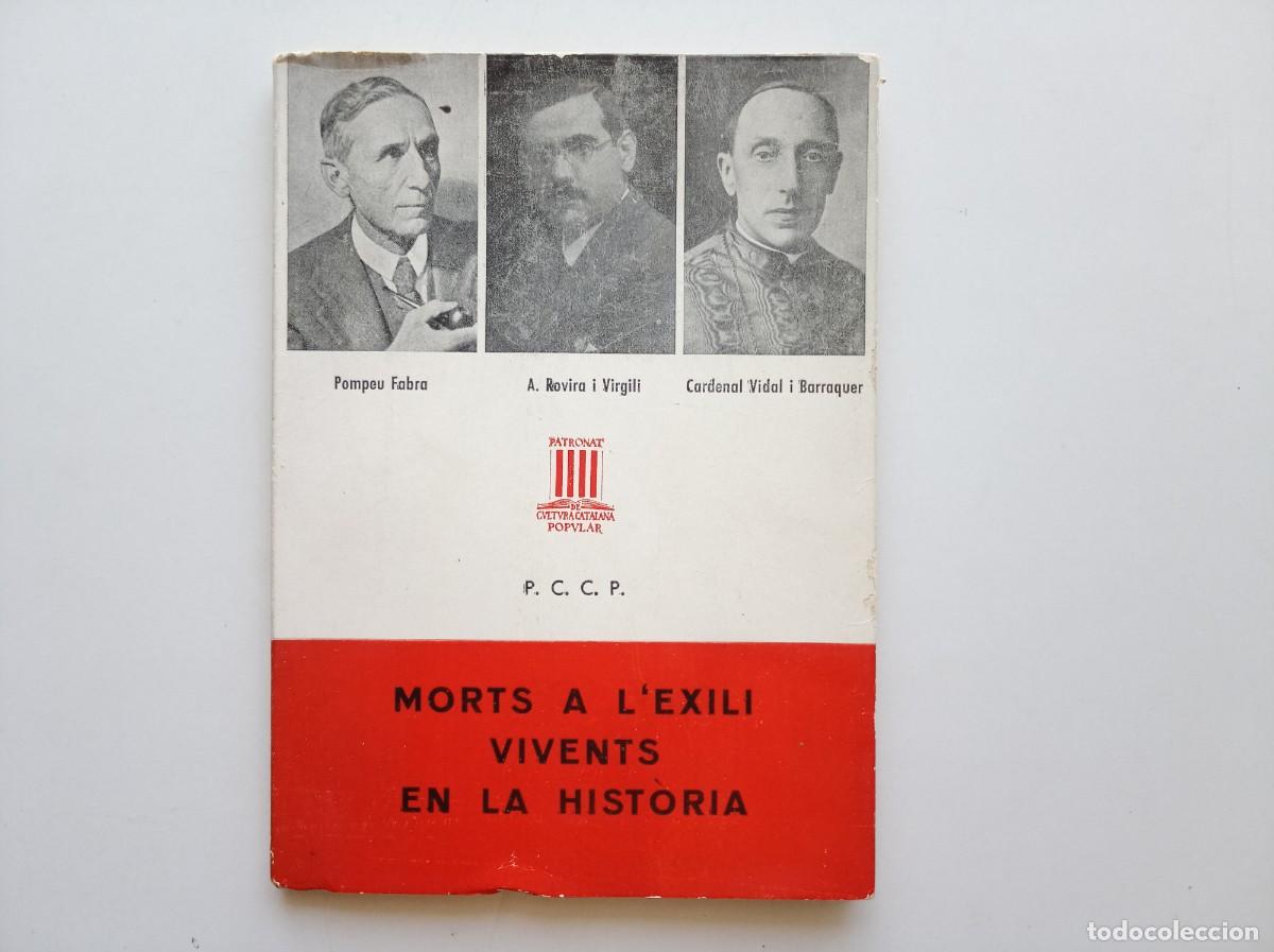 Libros de segunda mano: MORTS VIVENTS EN LA HIST&Ograve;RIA. POMPEU FABRA.ROVIRA I VIRGILI. VIDAL I BARRAQUER. 1962. GINEBRA.