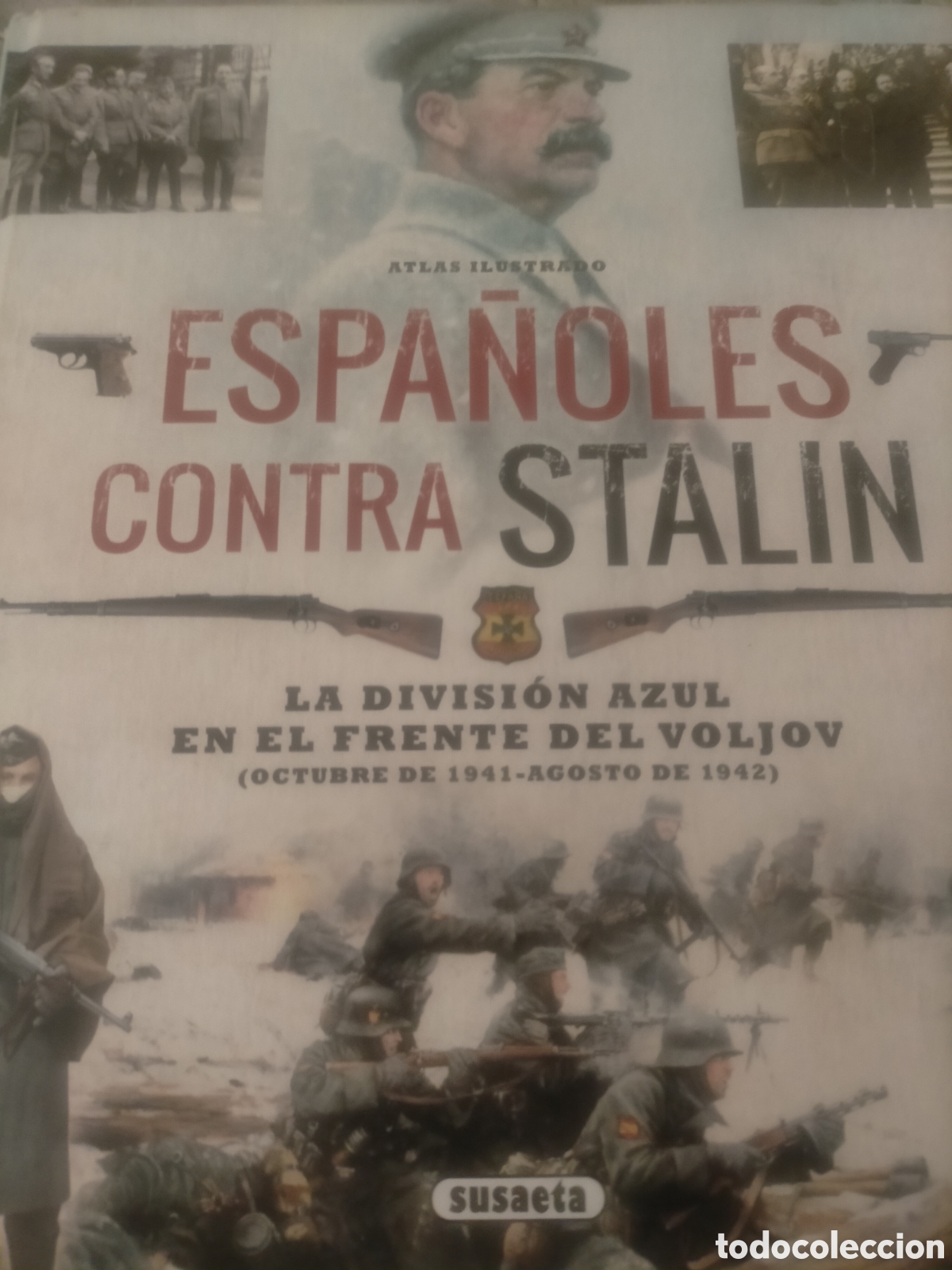 Libros de segunda mano: Espa&ntilde;oles contra Stalin 1941-42 atlas