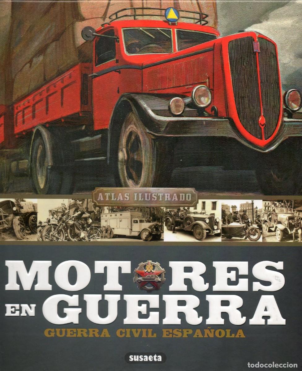 Libros de segunda mano: MOTORES EN GUERRA GUERRA CIVIL ESPA&Ntilde;OLA ATLAS ILUSTRADO SUSAETA