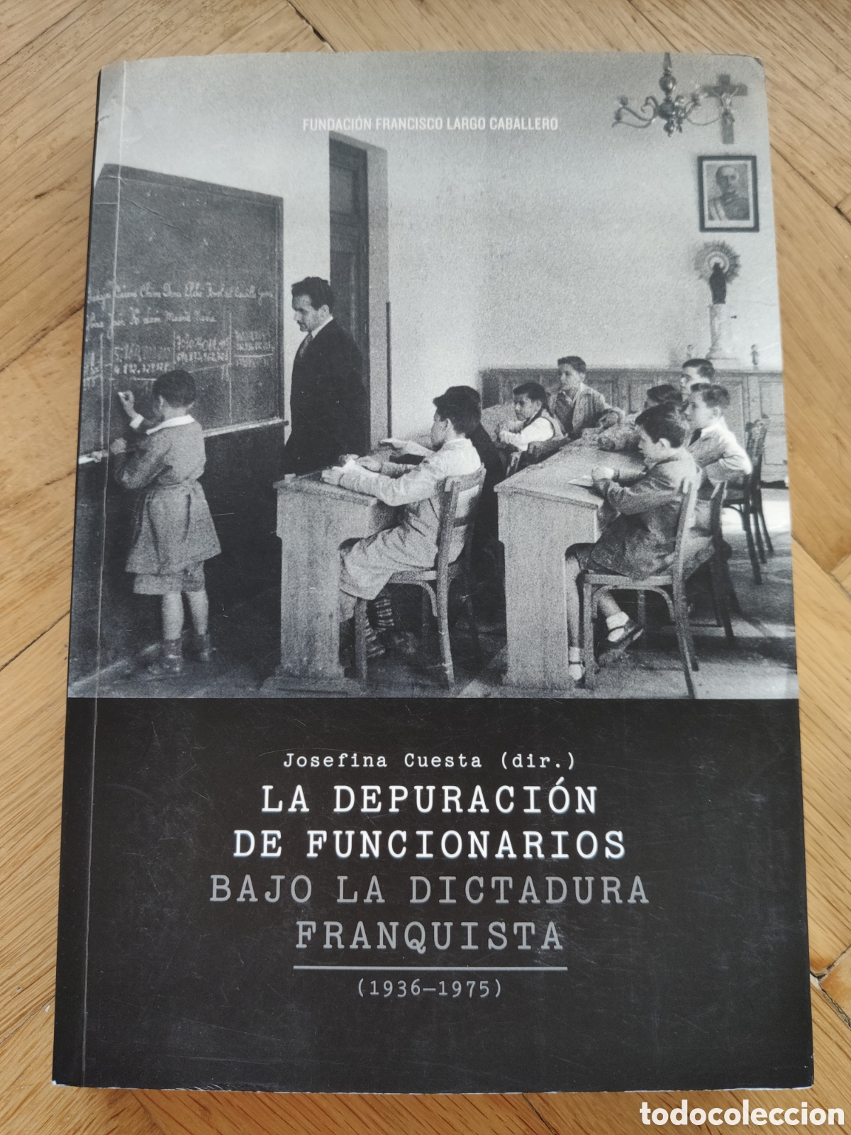 Libros de segunda mano: La depuraci&oacute;n de funcionarios bajo la dictadura franquista (1936-1975)