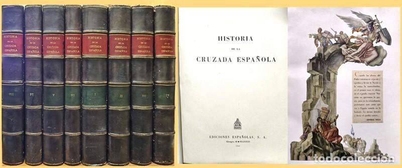 Libros de segunda mano: HISTORIA DE LA CRUZADA ESPA&Ntilde;OLA - 8 TOMOS - A-GCV-2627