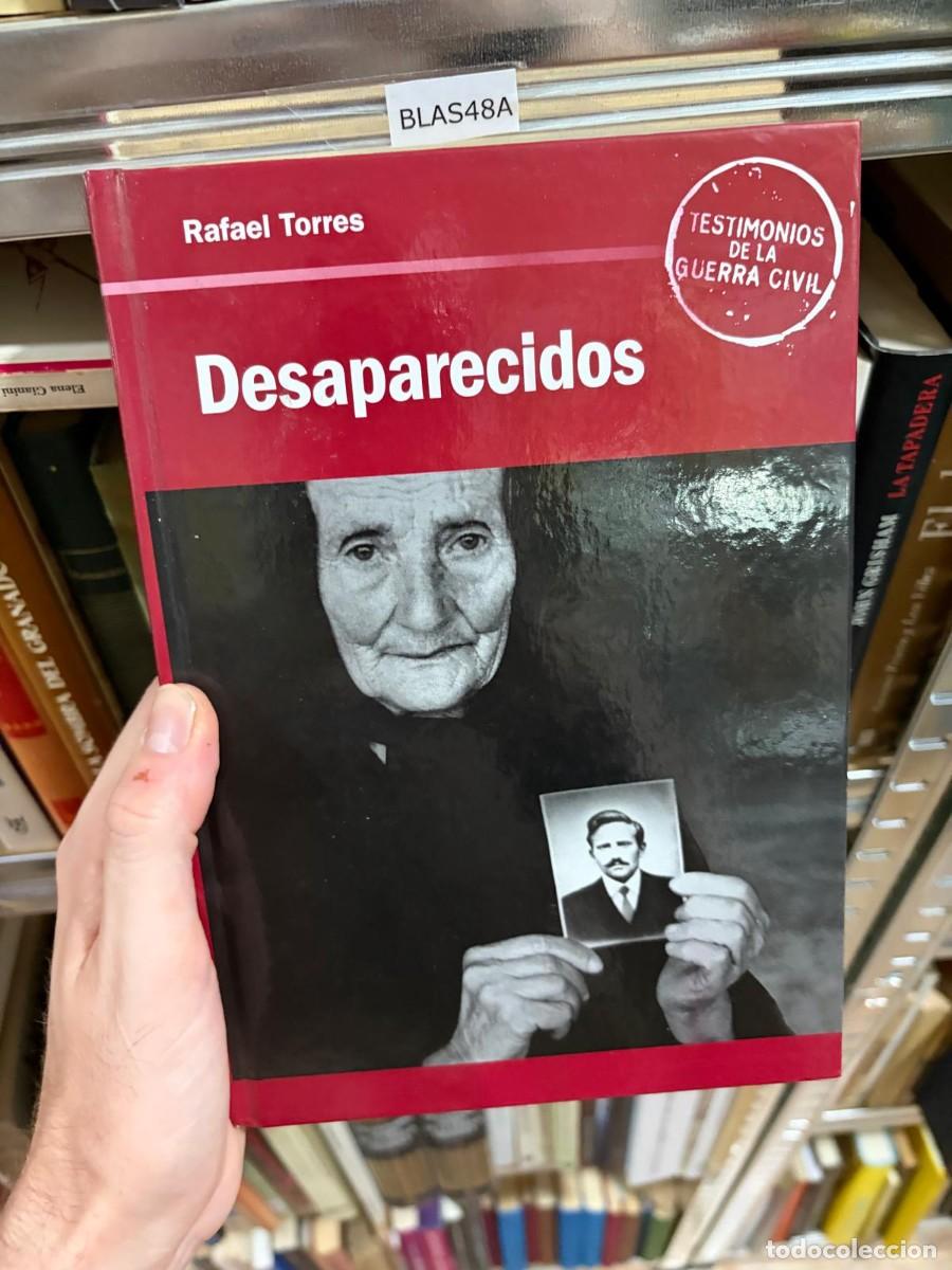 Libros de segunda mano: BLAS48A Rafael Torres, Desaparecidos de la guerra civil