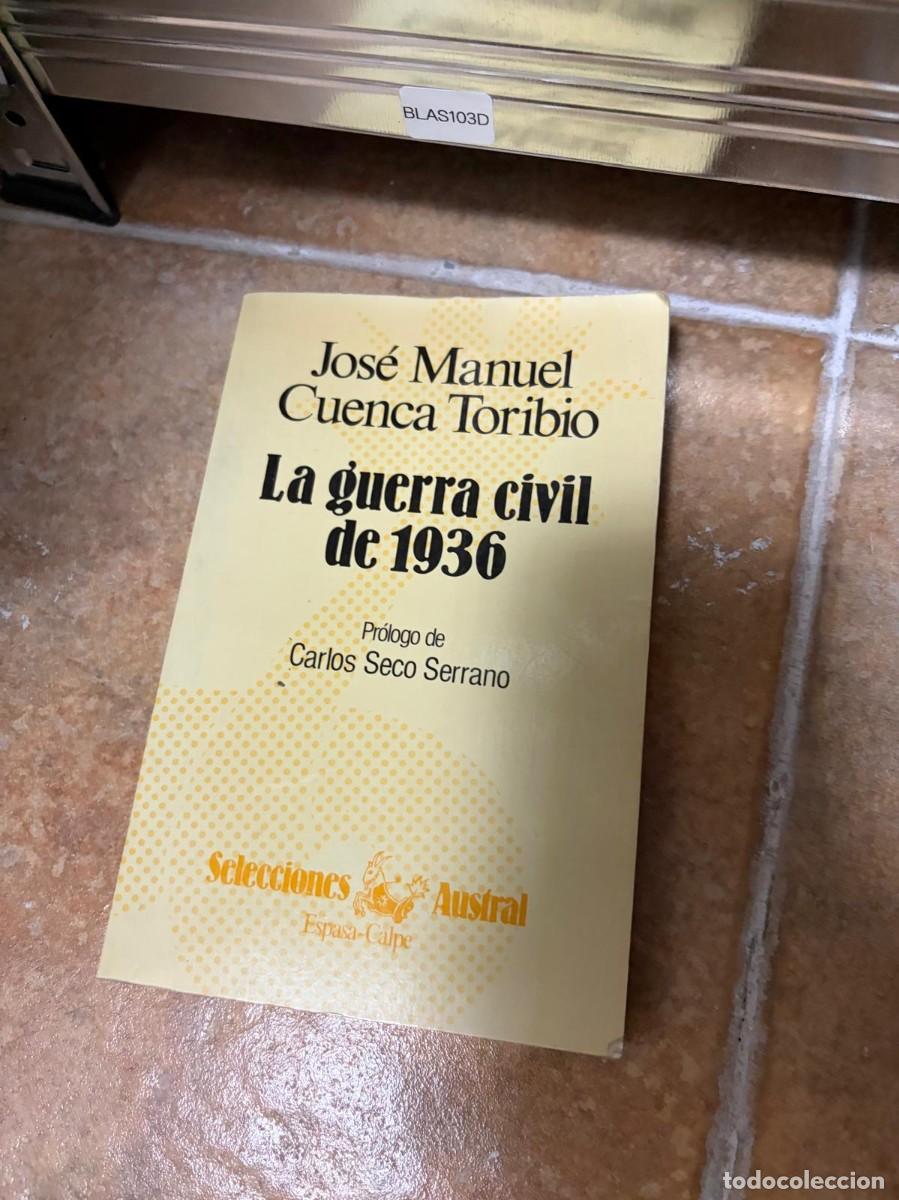 Libros de segunda mano: BLAS103D Jos&eacute; Manuel Cuenca Toribio, La guerra civil de 1936, Selecciones Austral Espasa-Calpe