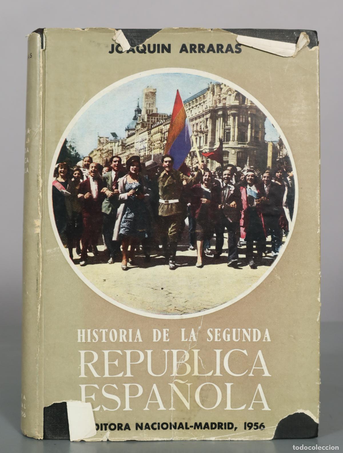 Libros de segunda mano: Historia de la Segunda Rep&uacute;blica Espa&ntilde;ola - Joaqu&iacute;n Arrar&aacute;s - Editora Nacional TOMO I