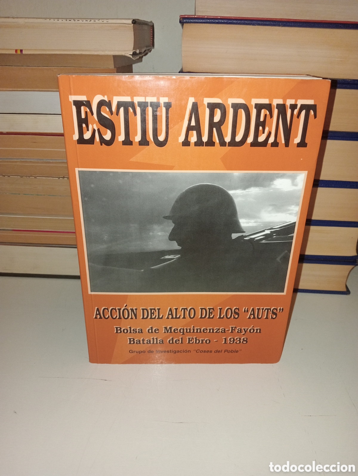 Libros de segunda mano: Estiu ardent. Acci&oacute;n del alto de los &rdquo;auts&rdquo;