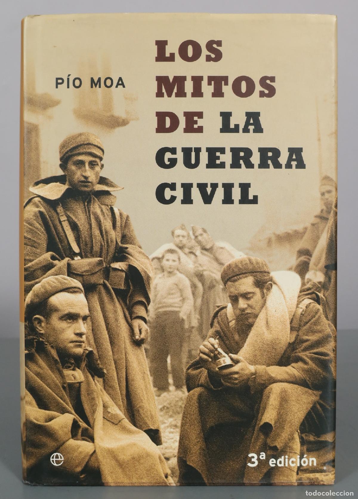 Libros de segunda mano: Los mitos de la guerra civil - P&iacute;o Moa - 3&ordf; edici&oacute;n - La Esfera de los Libros