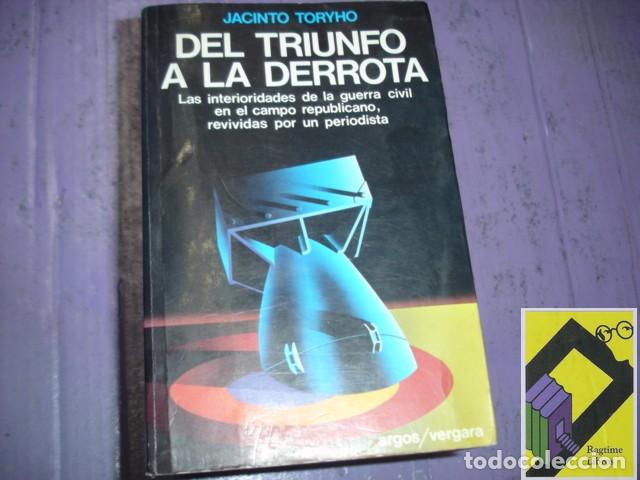 Gebrauchte B&uuml;cher: TORYHO, Jacinto: Del triunfo a la derrota. Las interioridades de la Guerra Civil...