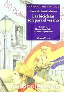 Libros de segunda mano: Las Bicicletas Son para El verano - Fernando Fern&aacute;n G&oacute;mez - Vicens Vives - Cl&aacute;sicos Hisp&aacute;nicos, 17