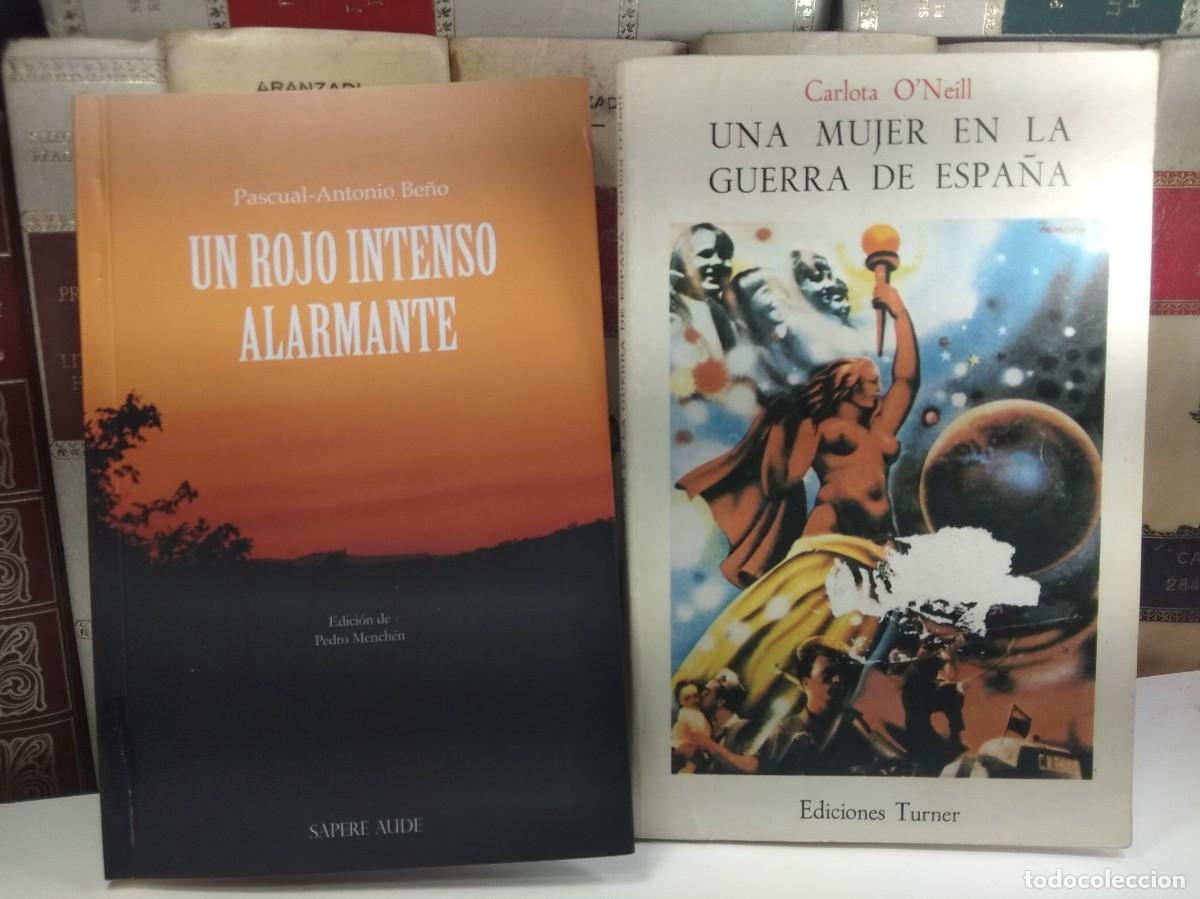 Libros de segunda mano: Lote 2 obras Guerra Civil Espa&ntilde;ola: UN ROJO INTENSO ALARMANTE / UNA MUJER EN LA GUERRA DE ESPA&Ntilde;A