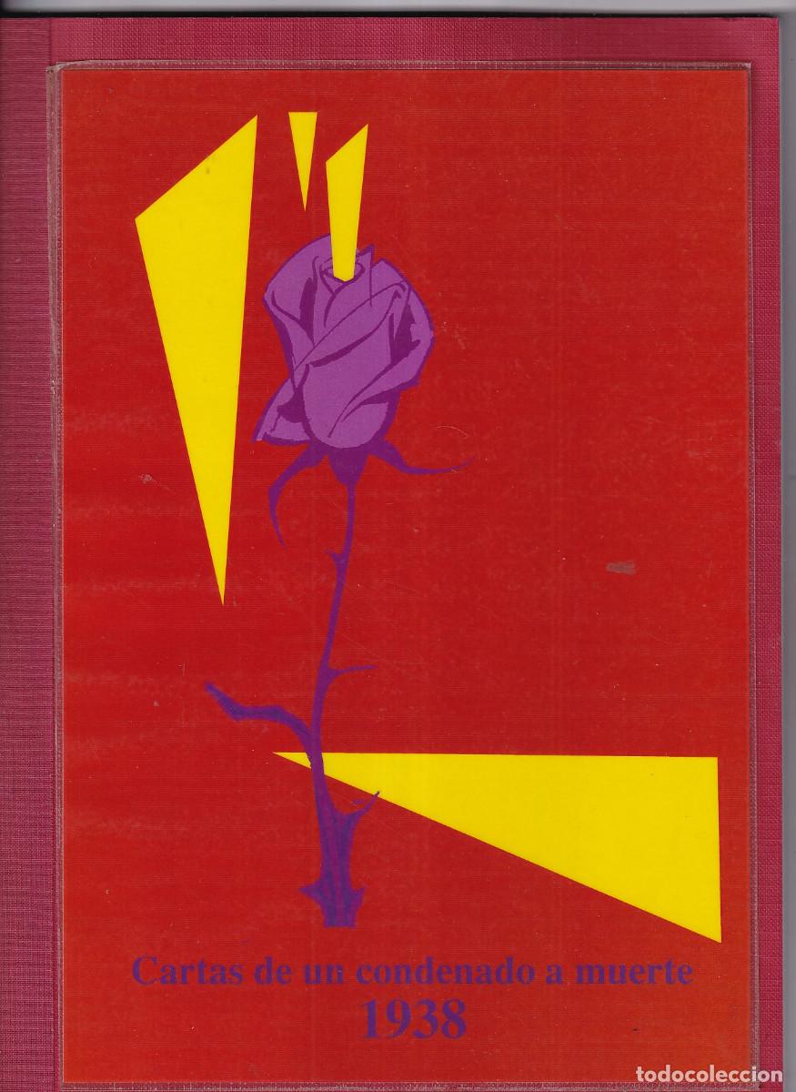 Libros de segunda mano: CARTAS DE UN CONDENADO A MUERTA. 1938. CONSTANTINO GARC&Iacute;A ALONSO. LA FELGUERA. ASTURIAS. ANARQUISMO