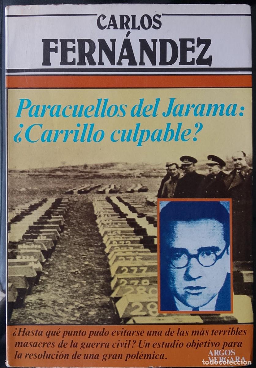 Livros em segunda m&atilde;o: Paracuellos del Jarama: &iquest;Carrillo culpable?. Carlos Fern&aacute;ndez.
