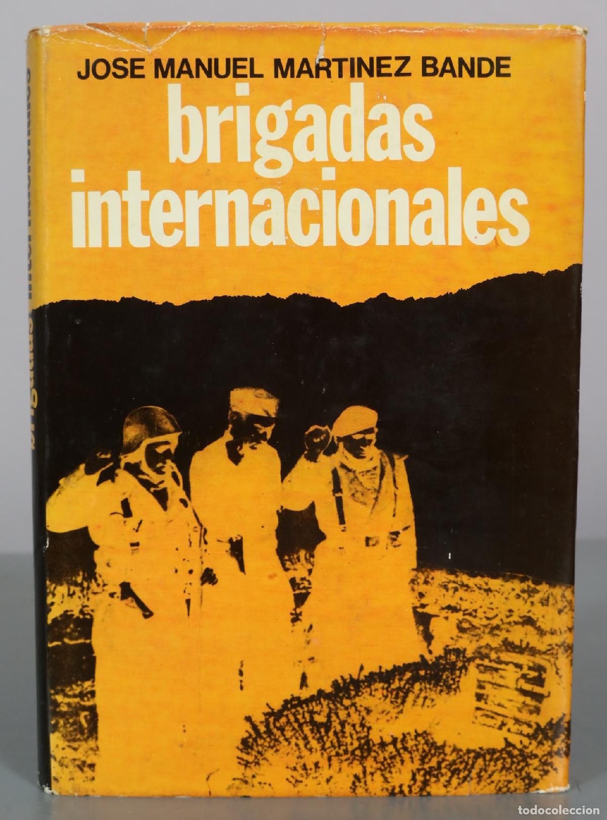 Libros de segunda mano: Brigadas Internacionales - Jos&eacute; Manuel Mart&iacute;nez Bande - Editorial San Mart&iacute;n