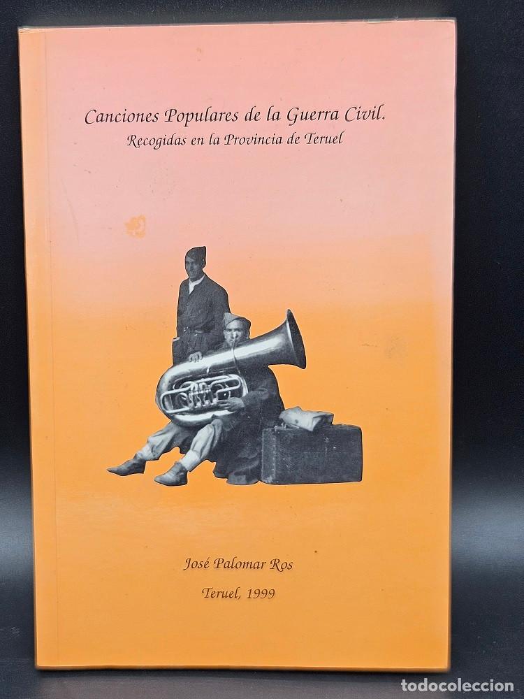 Libros de segunda mano: Canciones Populares de la Guerra Civil - Recogidas en la Provincia de Teruel