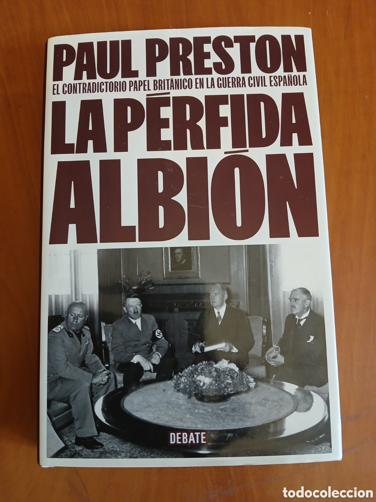 Libros de segunda mano: La P&eacute;rfida Albi&oacute;n. Paul Preston.