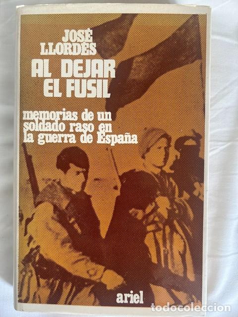 Libros de segunda mano: Al dejar el fusil -Jos&eacute; Llordes-