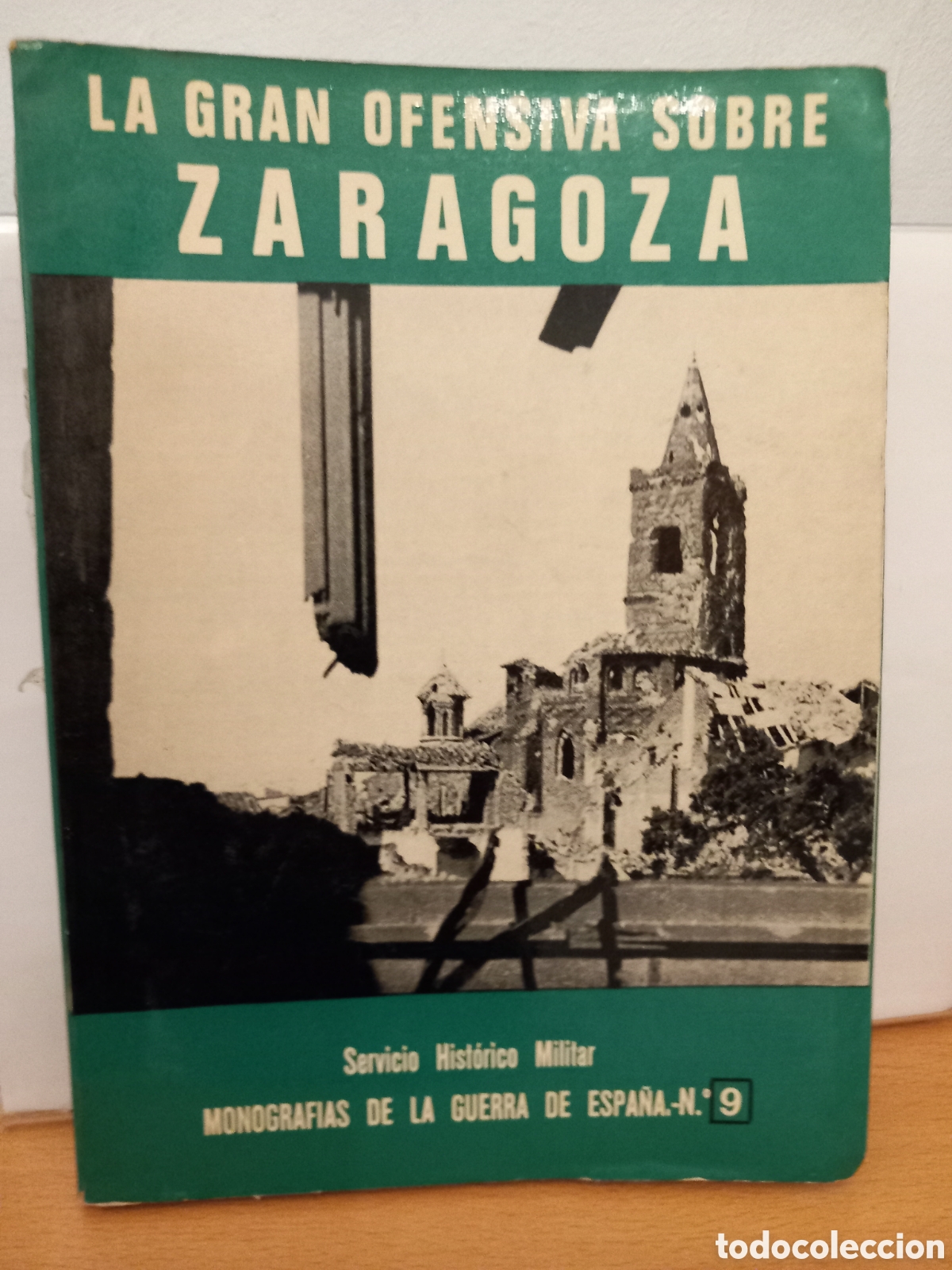Libros de segunda mano: La gran Ofensiva sobre Zaragoza- Mart&iacute;nez Bande- Monografias N&deg;9 - Ed. San Mart&iacute;n, 1973