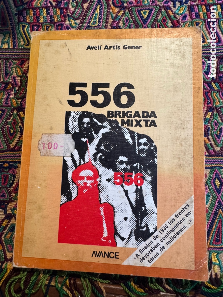 Libros de segunda mano: Avel&iacute; Artis Gener 556 brigada mixta